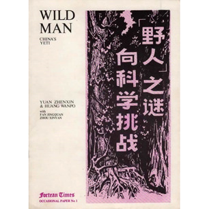 Zhenxin, Yuan & Wanpo, Huang: Wildman: China's Yeti.