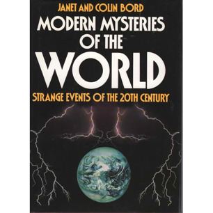Bord, Janet & Colin: Modern mysteries of the world. Strange events of the twentieth century