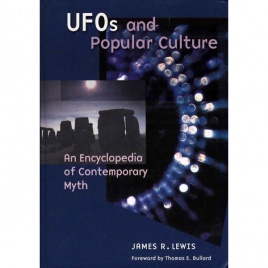 Lewis, James R.: UFOs and popular culture. An encyclopedia of contemporary myth