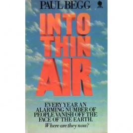 Begg, Paul: Into thin air. People who disappear (Pb)