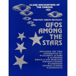 Beckley, Timothy G.: UFOs among the stars. Close encounters of the famous