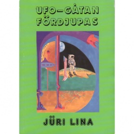 Lina, Jüri: UFO-gåtan fördjupas