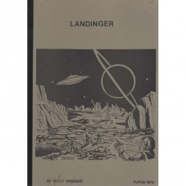 Wegner, Willy (ed.): Landinger. Undersögelse af amerikanske landinger. Särtryck af dansk UFO Tidskrift, 1972
