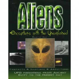 Day, Marcus: Aliens. Encounters with the unexplained