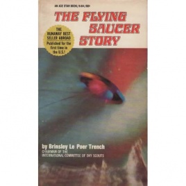 Trench, Brinsley le Poer: The Flying saucer story (Pb)