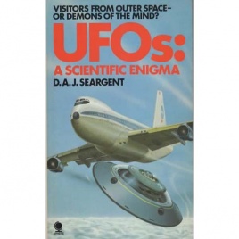 Seargent, D.A.J.: UFOs: A scientific enigma (Pb)