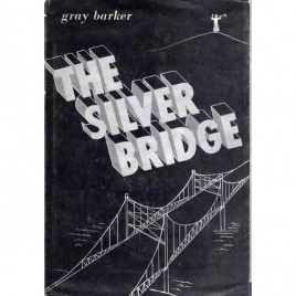 Barker, Gray: The Silver Bridge