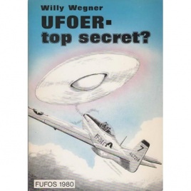 Wegner, Willy: UFOer - top secret?