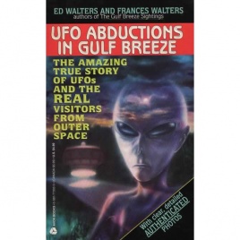 Walters, Ed & Frances: UFO abductions in Gulf Breeze (Pb)
