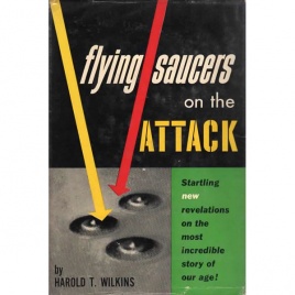 Wilkins, Harold T.: Flying saucers on the attack