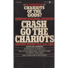 Wilson, Clifford: Crash go the the chariots (Pb)