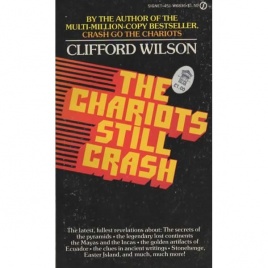 Wilson, Clifford: The Chariots still crash (Pb)