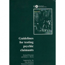 Wiseman, Richard and Morris, Robert L.: Guidelines for testing psychics claimants