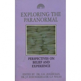 Zollschan, George K.; Schumaker, John F. & Walsh, Greg F. (editors): Exploring the paranormal. Perspectives on belief and experience