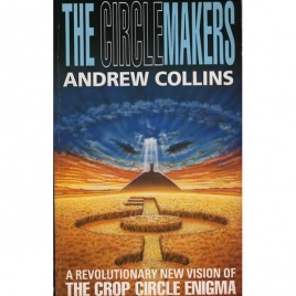 Collins, Andrew: The circlemakers (Sc)