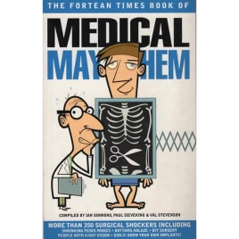 Fortean Times book of: Medical Mayhem (Sc)