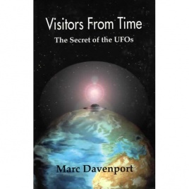 Davenport, Marc: Visitors from time. The secret of the UFOs (Sc)