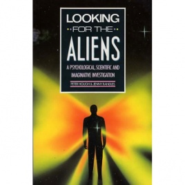 Hough, Peter & Randles, Jenny: Looking for the aliens. A psychological, imaginative and scientific investigation (Sc/Hc)