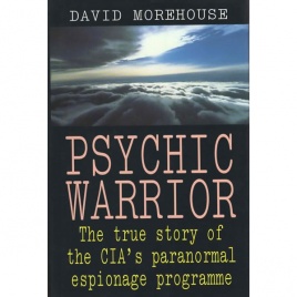 Morehouse, David: Psychic warrior: the true story of the CIA's paranormal espionage
