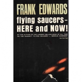 Edwards, Frank: Flying saucers - here and now