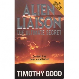 Good, Timothy: Alien liaison. The ultimate secret (Pb)