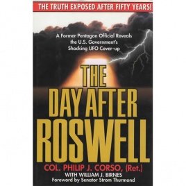 Corso, Philip J. & Birnes, William J.: The day after Roswell