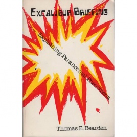 Bearden, Thomas E.: Excalibur briefing (Sc)