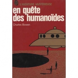 Bowen, Charles: En quête des humanoides (Pb)