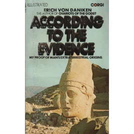 Däniken, Erich von: According to the evidence (Pb)