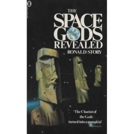 Story, Ronald: The Space-gods revealed. A close look at the theories of Erich von Däniken (Pb)