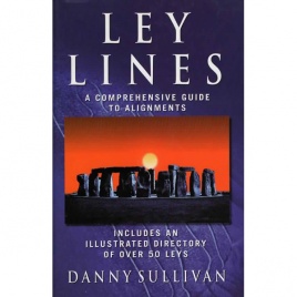 Sullivan, Danny: Ley lines. A comprehensive guide to alignments