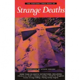 Fortean Times book of: Strange deaths (Sc)
