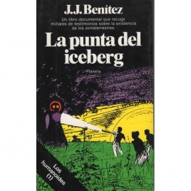 Benítez, J. J.: La punta del iceberg. Los humanoides (1)