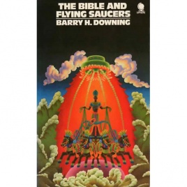 Downing, Barry H.: The Bible and flying saucers (Pb)