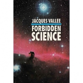Vallée, Jacques: Forbidden science. Journals 1957-1969