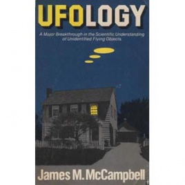 McCampbell: Ufology. A major breakthrough in the scientific understanding of unidentified flying objects (Sc)