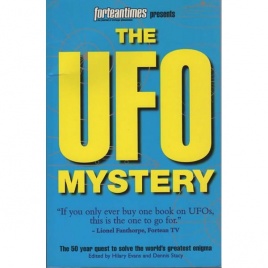 Evans, Hilary & Stacy, Dennis: The UFO mystery. The 50-year quest to solve the world's greatest enigma (Sc)