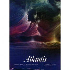 Ashe, Geoffrey: Atlantis. Lost lands, ancient wisdom