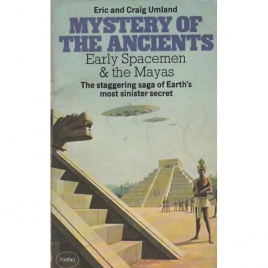 Umland, Eric & Craig: Mystery of the ancients. Early spacemen & the Mayas (Pb)