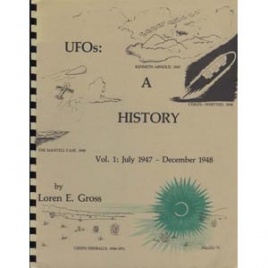 Gross, Loren E.: UFOs: a history. Vol. 1: July 1947 - December 1948