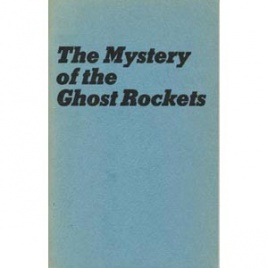 Gross, Loren E.: The mystery of the ghost rockets (1st ed.)
