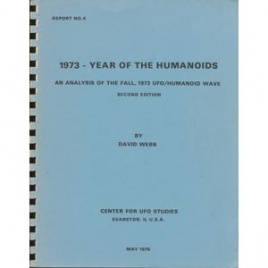 Webb, David: 1973 - year of the humanoids. An analysis of the fall, 1973 UFO/humanoid wave. Second ed.