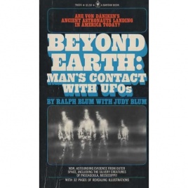 Blum, Ralph & Judy: Beyond earth: Mans's contact with UFOs (Pb)