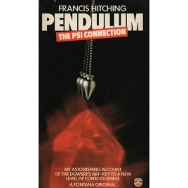 Hitching, Francis: Pendulum : The Psi connection(Pb)