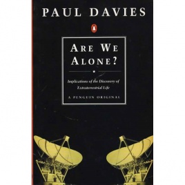 Davies, Paul: Are we alone? Philosopical implications of the discovery of extraterrestrial life
