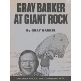 Barker, Gray: Gray Barker at Giant Rock