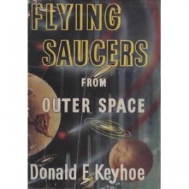 Keyhoe, Donald E.: Flying saucers from outer space