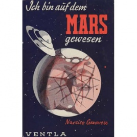 Genovese, Narciso: Ich bin auf dem Mars gewesen