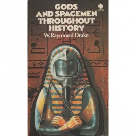 Drake, W. Raymond: God and spacemen throughout history (Pb)