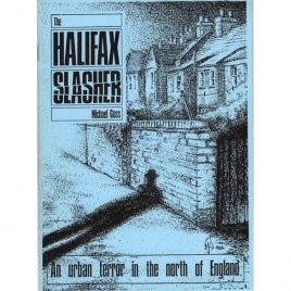 Goss, Michael: The Halifax slasher: an urban terror in the north of England
